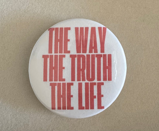 The way, the truth, the life pin